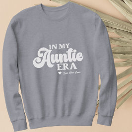 Auntie Sweatshirt in my Auntie Era Best Moster Gif T Shirt