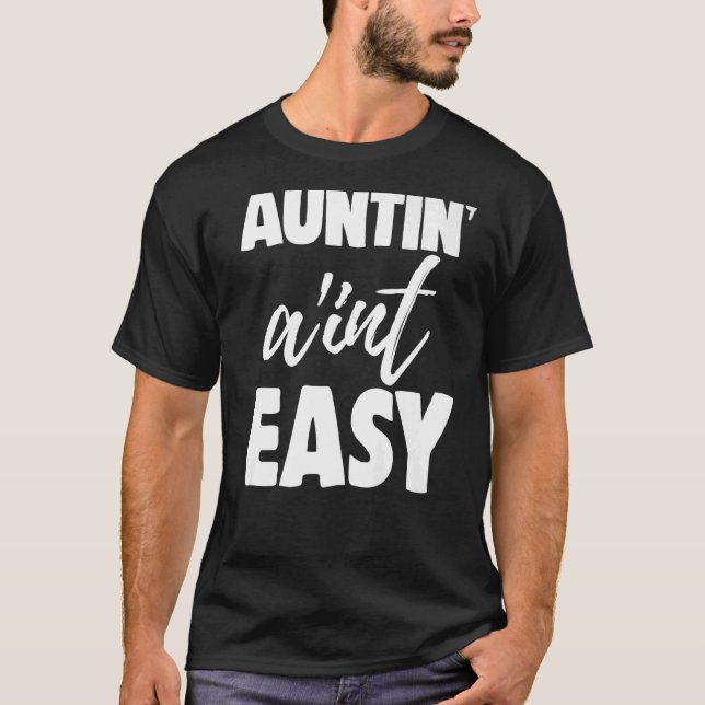 Auntin är inte Easy Women Aunty Kärlek 8 T Shirt (Framsida)