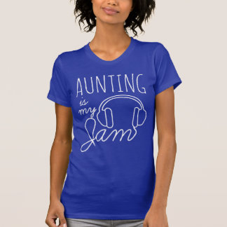 Aunting är min syltroligt t shirt