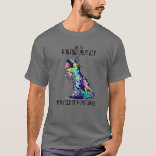 Auntisaurus Rex Som en vanlig moster är det bara m T Shirt