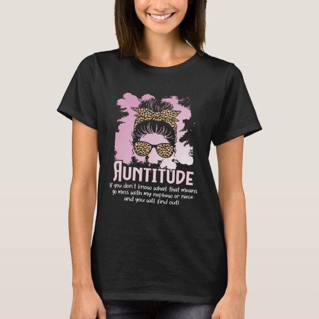 Auntitude Messy Hair New Aunt Promoted Aunty Niece T Shirt (Framsida)