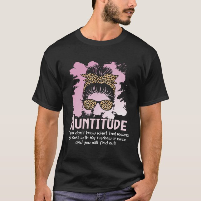 Auntitude Messy Hair New Aunt Promoted Aunty Niece T Shirt (Framsida)