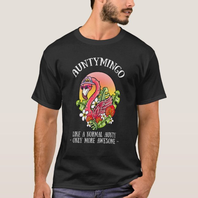 Auntymingo Aunty Flamingo Auntie Moster 1 T Shirt (Framsida)