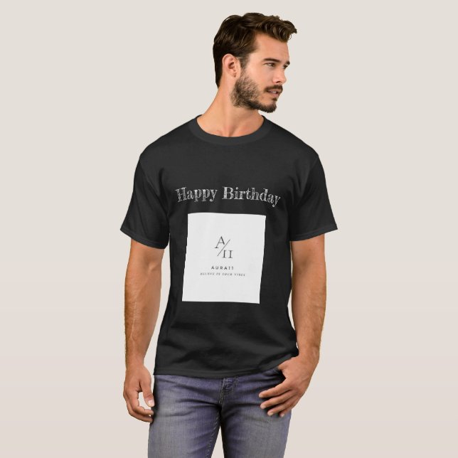 Aura11 tror på dina vibes grattis på födelsedagen t shirt (Hel framsida)