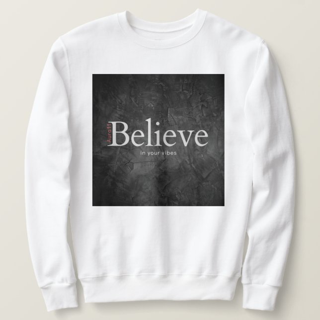 Aura11 tror på dina vibes sweatshirts lång ärmad tröja (Design framsida)