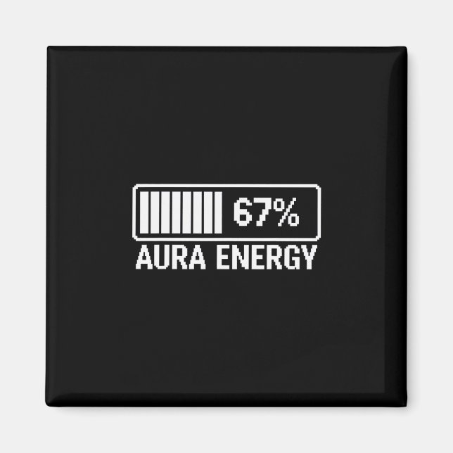 Aura energi vid 67 Six Seven Meme  Magnet (Framsidan)