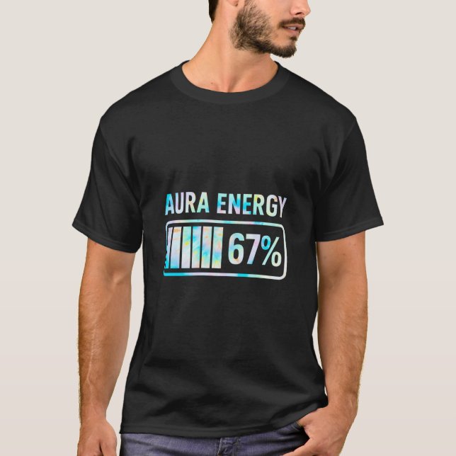Aura Energy 67 67 Six Seven Meme  T Shirt (Framsida)