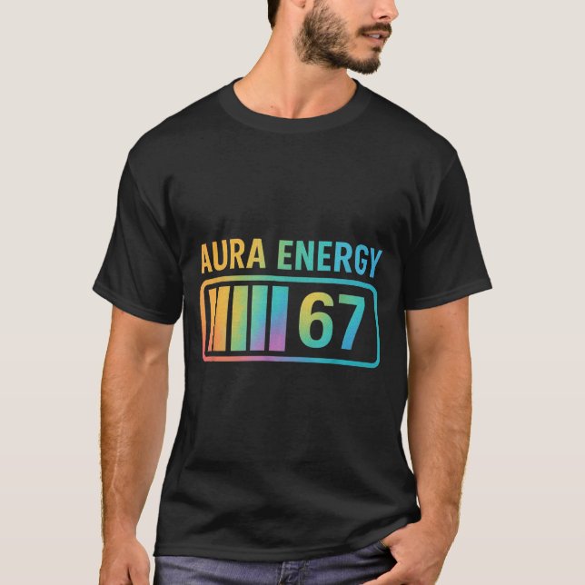 Aura Energy 67 Gen Alpha 6 7 Meme Infinite Rizz St T Shirt (Framsida)