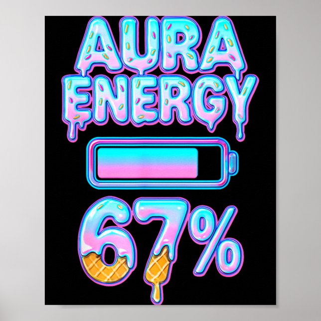 Aura Energy 67 Meme Ice Cream Drip 6 7 Funny Six S Poster (Framsidan)