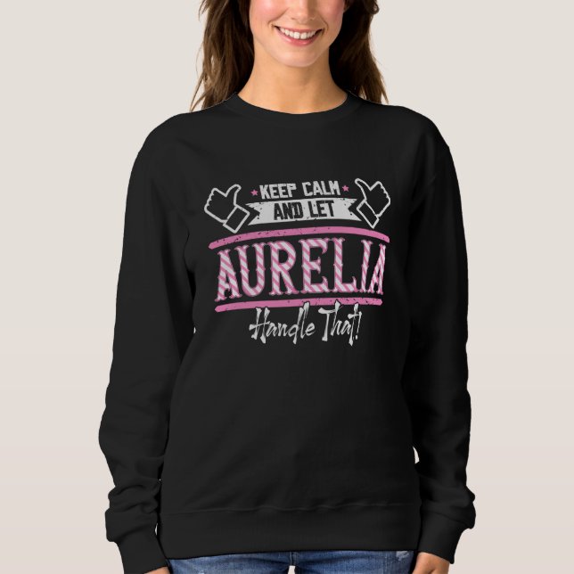 Aurelia Keep Calm and let Aurelia Handle that T Shirt (Framsida)