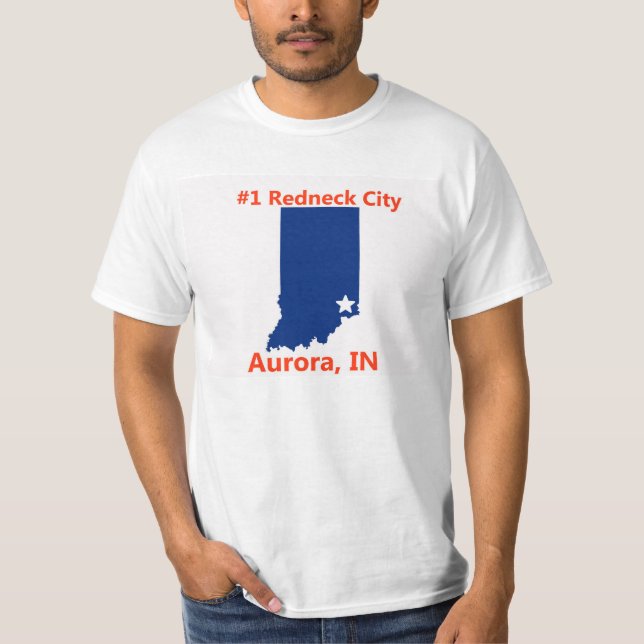 Aurora manar för Indiana #1 Redneckstad skjorta T-shirt (Framsida)