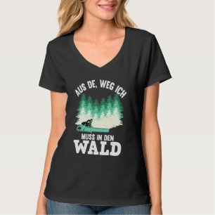 Aus Dem Weg Ich Muss in den Wald Chainszf Motif T Shirt
