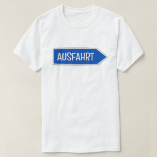 Ausfahrt T Shirt