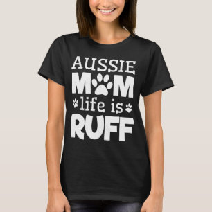 Aussie Mamma Life är Ruff Cute Australian shepherd T Shirt