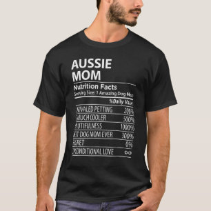 Aussie-mamma näringsfakta  Aussie-hundägare T Shirt