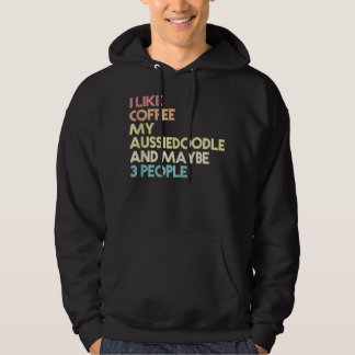 Aussiedoodle Hundägare Funny Coffee Quote Vintage Hoodie