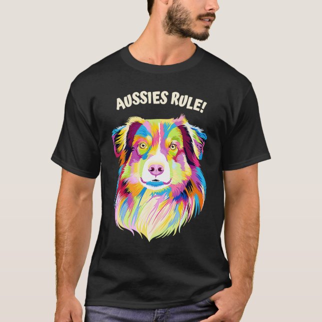 Aussies Rule  Australian Shepherd Humor T Shirt (Framsida)
