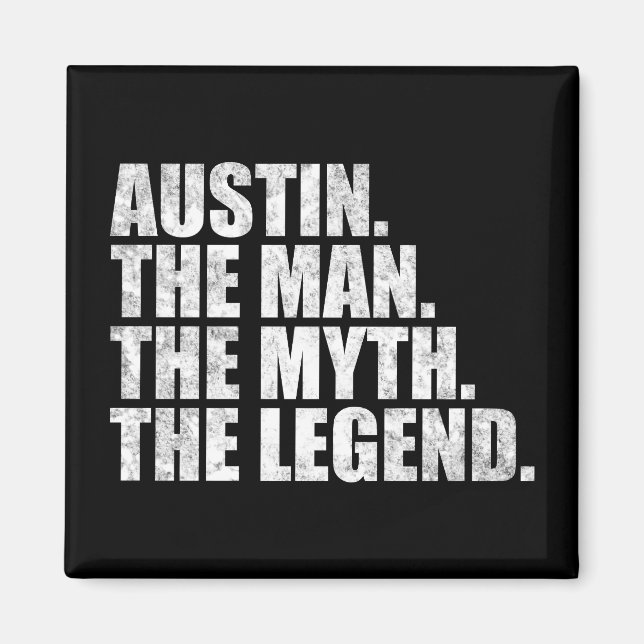 Austin namn, Austin Mannen Myten Legenden Magnet (Framsidan)
