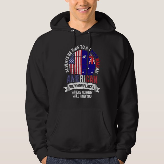Australian American We know Places where Australia Hoodie (Framsida)