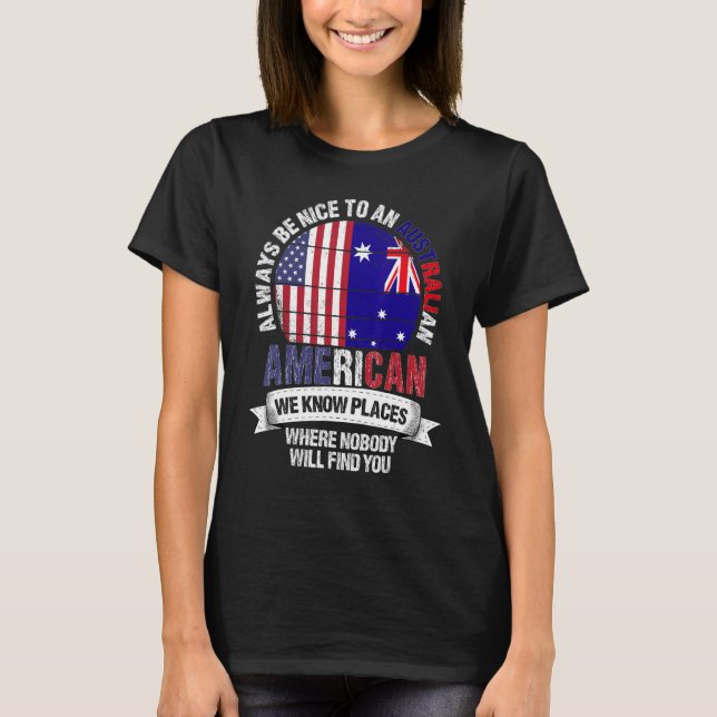 Australian American We know Places where Australia T Shirt (Framsida)