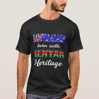 Australian Born med Kenyan Heritage T Shirt