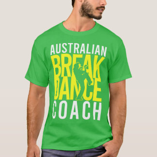 Australian Break Dancer Coach Halloween Costume T Shirt