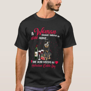 Australian Cattle Dog Kvinna kan inte överleva på T Shirt