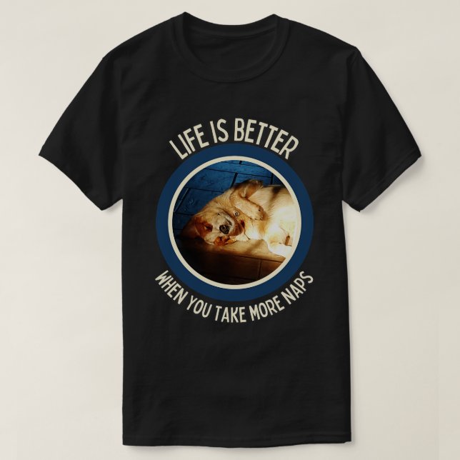 Australian Cattle DogLife är bättre när du tar T Shirt (Design framsida)