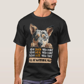 Australian Cattle Hund - jag ska titta på dig T Shirt