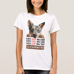 Australian Cattle Hund - jag ska titta på dig. T Shirt