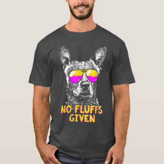 Australian Cattle Hund No Fluffs Funny T Shirt
