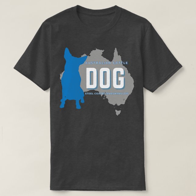 Australian Cattle Hund Steel Jackat Marshmallow T Shirt (Design framsida)