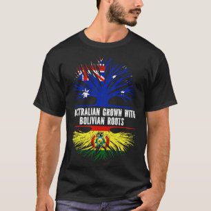 Australian Grown with Bolivian Roots Australia Fla T Shirt