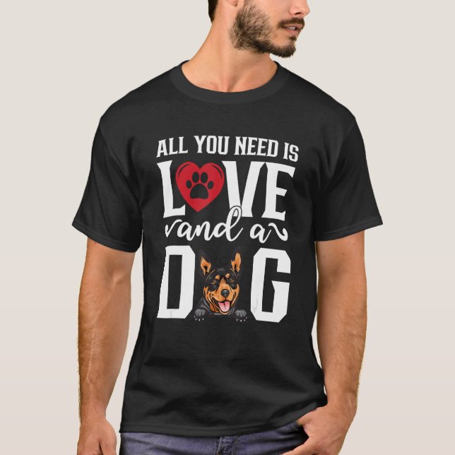 Australian kelpie All You Need is Love And Dog Fat T Shirt (Framsida)