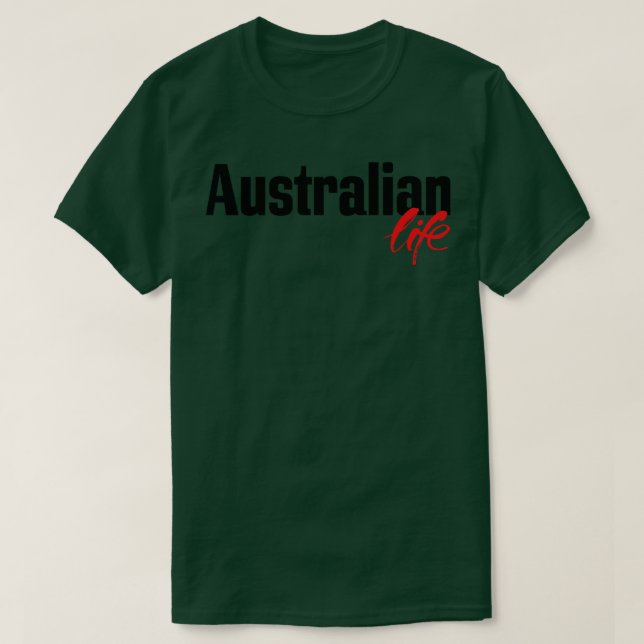 Australian Life Australia tog upp mig T Shirt (Design framsida)
