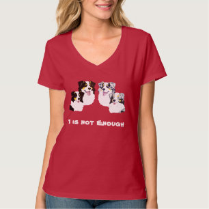 Australian shepherd 1 är inte nog tee shirt