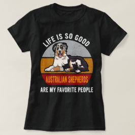 Australian shepherd är mitt favoritfolk Dogmamma T Shirt