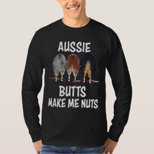 Australian Shepherd aussie rumpor gör mig galen Sh T Shirt