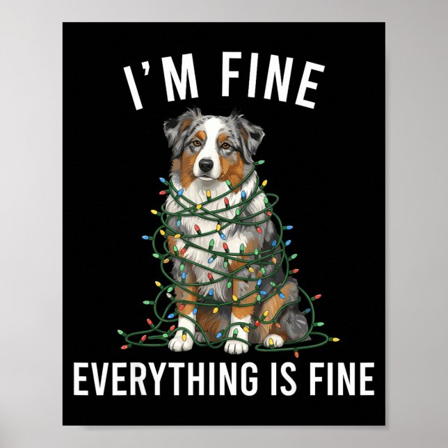 Australian Shepherd Christmas I'm Fine Everything  Poster (Framsidan)
