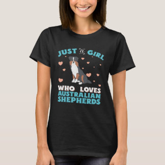 Australian Shepherd Just A Girl Who Loves Tri Colo T Shirt