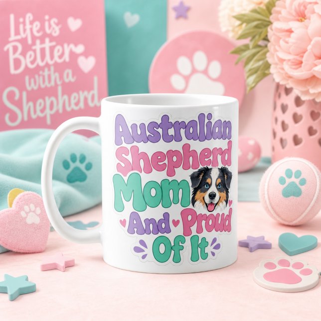 Australian Shepherd Mamma och Stolt  Kaffemugg (Australian Shepherd Mom and Proud of It)