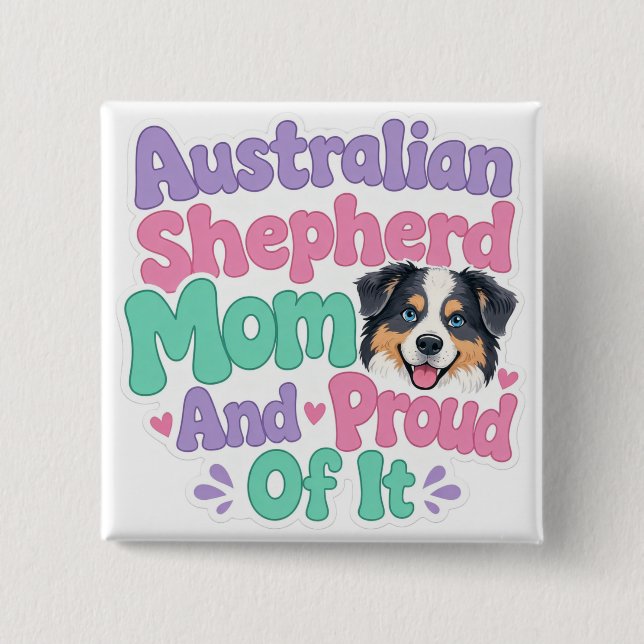 Australian Shepherd Mamma och Stolt Knapp (Framsida)