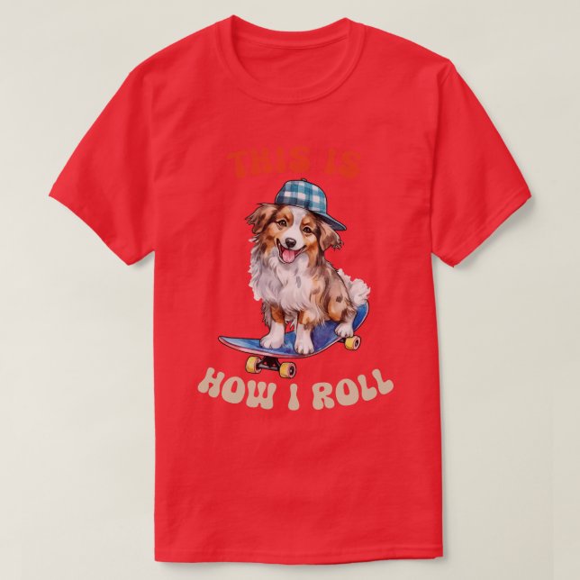 Australian shepherd så här rullar jag t shirt (Design framsida)