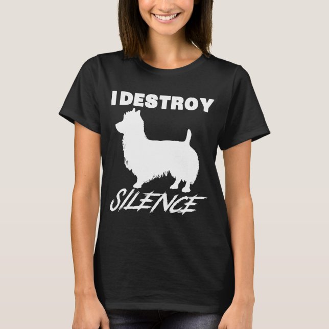 Australian Terrier Gif I Destroy Silence T Shirt (Framsida)