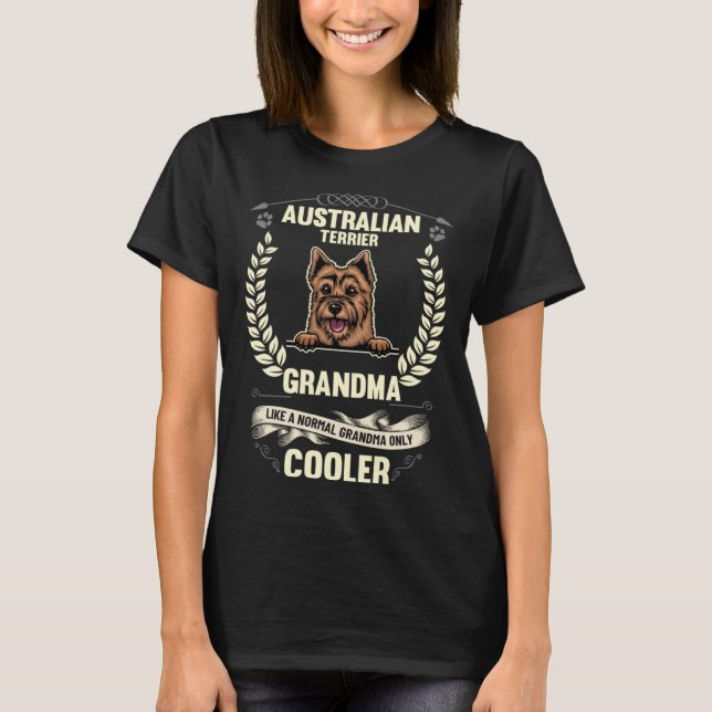 Australian Terrier Grandma Like A Normal Grandma O T Shirt (Framsida)