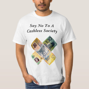 Australien säger nej till ett kashless Society. T Shirt
