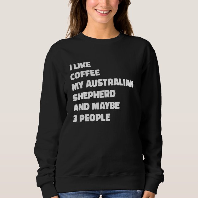 Australiensisk herdehundägare kaffe rolig slogan t shirt (Framsida)