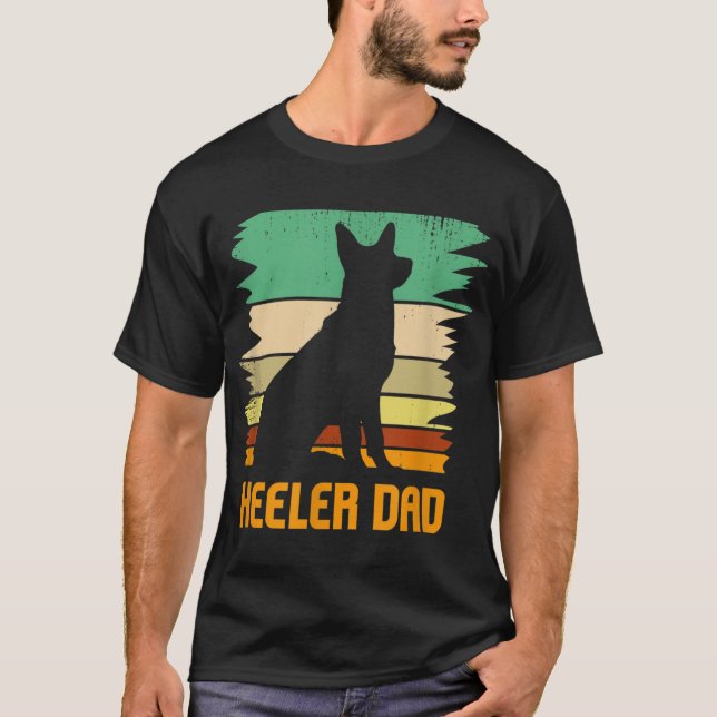 Australiska Cattle Hund I Pet I Heeler Pappa I Hee T Shirt (Framsida)