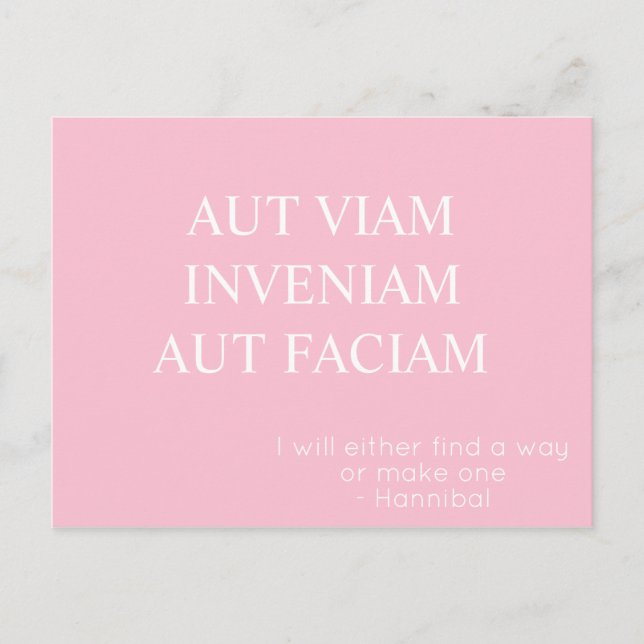 Aut Viam Inveniam Aut Faciam Postcard - Rosa Vykort (Framsida)