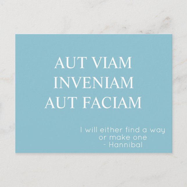 Aut Viam Inveniam Aut Faciam Postcard - Turquise Vykort (Framsida)
